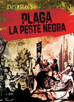 Plaga: la Peste Negra (Plague: the Black Death)