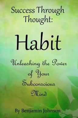 Success Through Thought: Habit