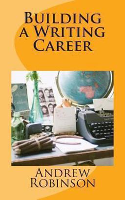 Building a Writing Career Building a Writing Career