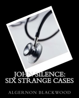 John Silence: Six Strange Cases