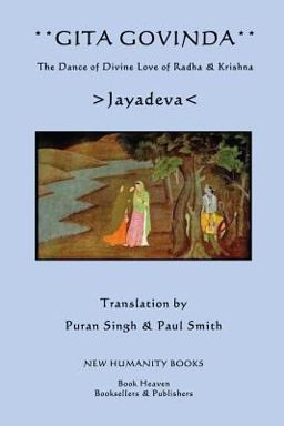 Gita Govinda: the Dance of Divine Love of Radha and Krishna