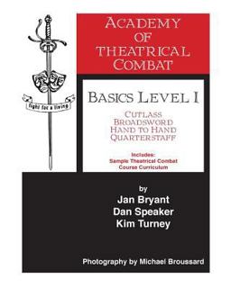 Academy of Theatrical Combat Basics Level 1  9781482762990 Front Cover