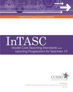 InTASC Model Core Teaching Standards and Learning Progressions for Teachers 1. 0  9781482778090 Front Cover
