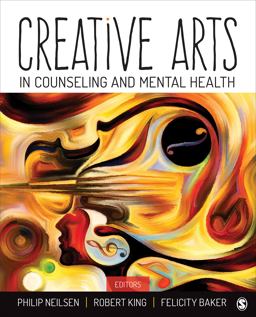 Creative Arts in Counseling and Mental Health  9781483302850 Front Cover
