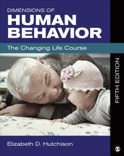 Dimensions of Human Behavior The Changing Life Course 5th 9781483303901 Front Cover