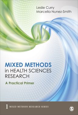 Mixed Methods in Health Sciences Research A Practical Primer  9781483306773 Front Cover