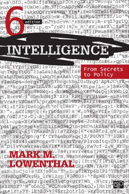 Intelligence From Secrets to Policy 6th 9781483307787 Front Cover