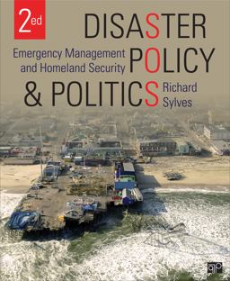 Disaster Policy and Politics: Emergency Management and Homeland Security  9781483307817 Front Cover