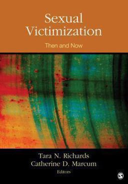 Sexual Victimization Then and Now  9781483308173 Front Cover