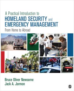 Practical Introduction to Homeland Security and Emergency Management From Home to Abroad  9781483316741 Front Cover