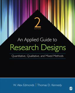 Applied Guide to Research Designs Quantitative, Qualitative, and Mixed Methods 2nd 9781483317274 Front Cover