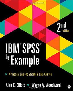 IBM SPSS by Example A Practical Guide to Statistical Data Analysis 2nd 9781483319032 Front Cover