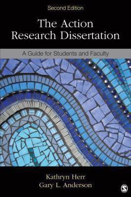 Action Research Dissertation A Guide for Students and Faculty 2nd 9781483333106 Front Cover