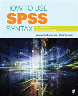 How to Use SPSS Syntax An Overview of Common Commands  9781483333434 Front Cover