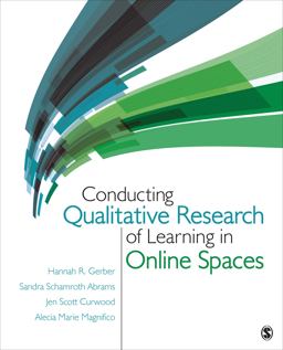 Conducting Qualitative Research of Learning in Online Spaces  9781483333847 Front Cover
