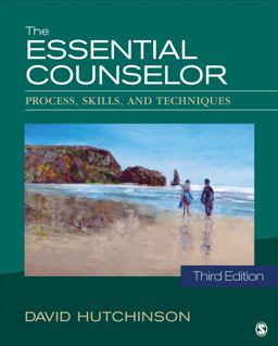 Essential Counselor Process, Skills, and Techniques 3rd 9781483333861 Front Cover