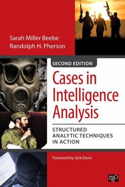 Cases in Intelligence Analysis Structured Analytic Techniques in Action 2nd 9781483340166 Front Cover
