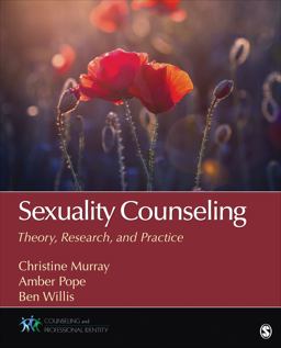 Sexuality Counseling Theory, Research, and Practice  9781483343723 Front Cover