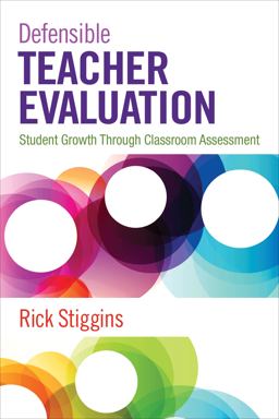 Defensible Teacher Evaluation Student Growth Through Classroom Assessment  9781483344690 Front Cover