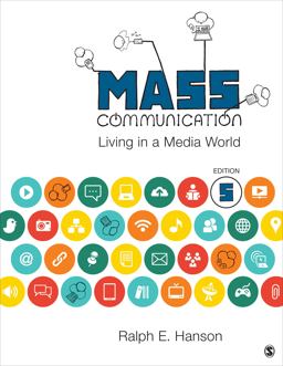Mass Communication Living in a Media World 5th 9781483344751 Front Cover