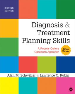 Diagnosis and Treatment Planning Skills A Popular Culture Casebook Approach (DSM-5 Update) 2nd 9781483349763 Front Cover