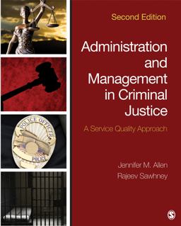 Administration and Management in Criminal Justice A Service Quality Approach 2nd 9781483350707 Front Cover