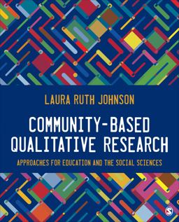 Community-Based Qualitative Research Approaches for Education and the Social Sciences  9781483351681 Front Cover