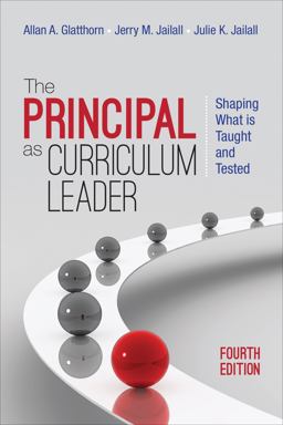 Principal As Curriculum Leader Shaping What Is Taught and Tested 4th 9781483353111 Front Cover