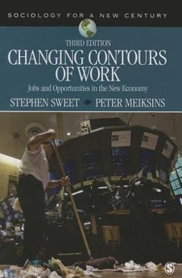 Changing Contours of Work Jobs and Opportunities in the New Economy 3rd 9781483358253 Front Cover