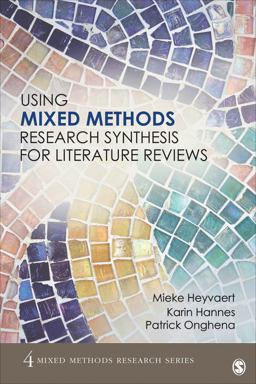 Using Mixed Methods Research Synthesis for Literature Reviews  9781483358291 Front Cover