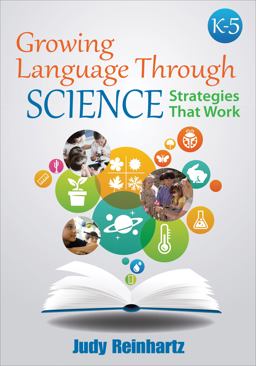 Growing Language Through Science, K-5 Strategies That Work  9781483358314 Front Cover
