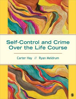 Self-Control and Crime over the Life Course  9781483358994 Front Cover
