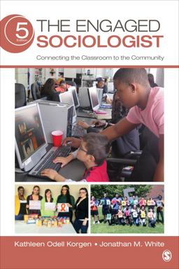Engaged Sociologist Connecting the Classroom to the Community 5th 9781483359199 Front Cover