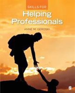 Skills for Helping Professionals  9781483365107 Front Cover
