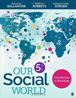 Our Social World Introduction to Sociology 5th 9781483368603 Front Cover