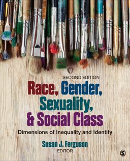 Race, Gender, Sexuality, and Social Class Dimensions of Inequality and Identity 2nd 9781483374956 Front Cover