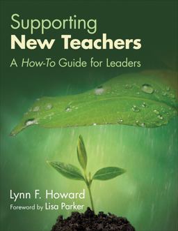 Supporting New Teachers A How-To Guide for Leaders  9781483375007 Front Cover