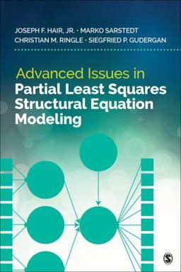 Advanced Issues in Partial Least Squares Structural Equation Modeling  9781483377391 Front Cover
