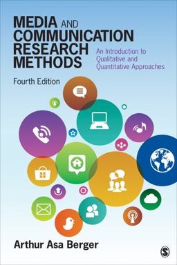 Media and Communication Research Methods An Introduction to Qualitative and Quantitative Approaches 4th 9781483377568 Front Cover