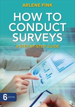 How to Conduct Surveys A Step-By-Step Guide 6th 9781483378480 Front Cover