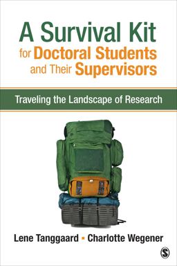 Survival Kit for Doctoral Students and Their Supervisors Traveling the Landscape of Research  9781483379449 Front Cover