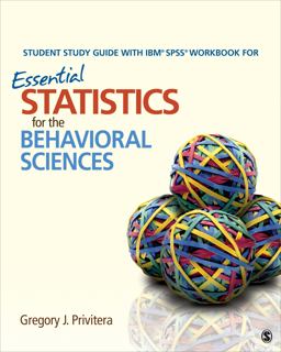 Student Study Guide with IBM® SPSS® Workbook for Essential Statistics for the Behavioral Sciences
