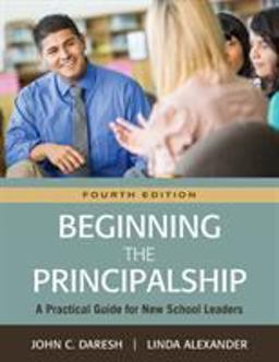 Beginning the Principalship A Practical Guide for New School Leaders 4th 9781483380117 Front Cover