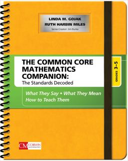 Common Core Mathematics Companion: the Standards Decoded, Grades 3-5 What They Say, What They Mean, How to Teach Them  9781483381602 Front Cover