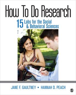 How to Do Research 15 Labs for the Social and Behavioral Sciences  9781483385129 Front Cover
