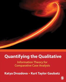 Quantifying the Qualitative Information Theory for Comparative Case Analysis  9781483392479 Front Cover