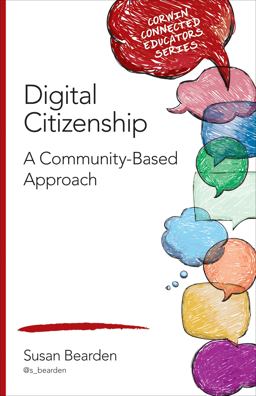 Digital Citizenship A Community-Based Approach  9781483392653 Front Cover