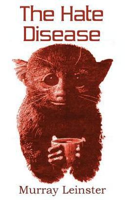The Hate Disease