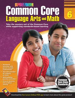 Common Core Language Arts and Math, Grade 6 Common Core Language Arts and Math, Grade 6