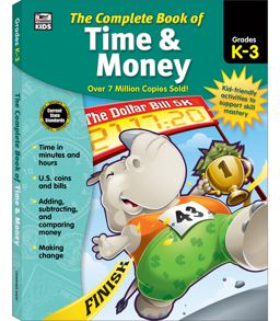 The Complete Book of Time and Money, Grades K - 3